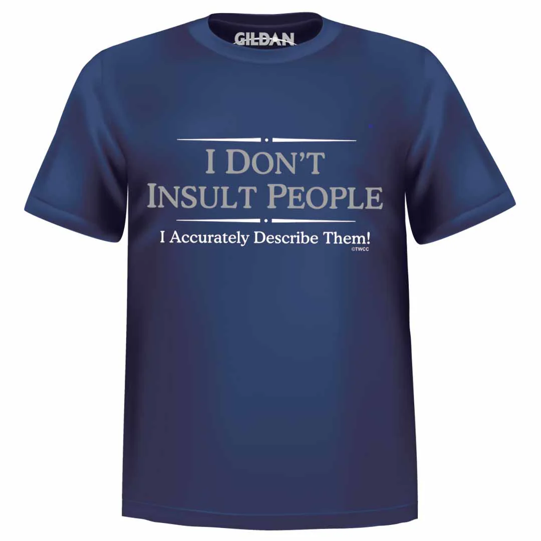 T-shirt I Don't Insult People - Image 2